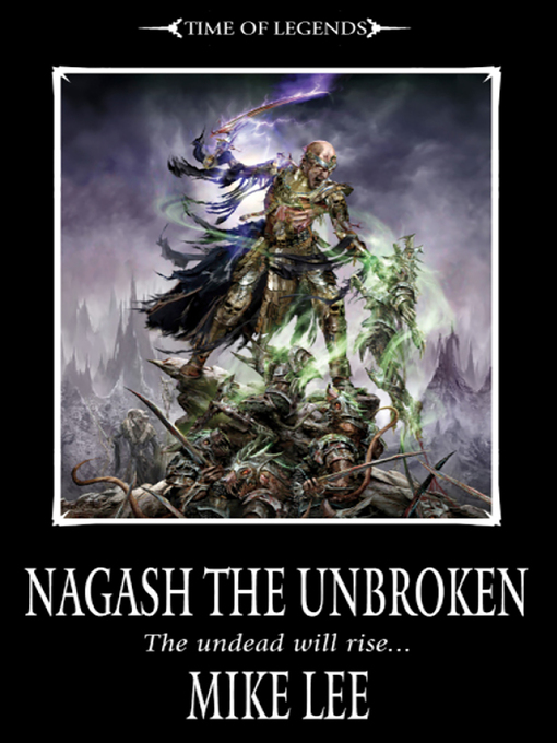 Title details for Nagash the Unbroken by Mike Lee - Available